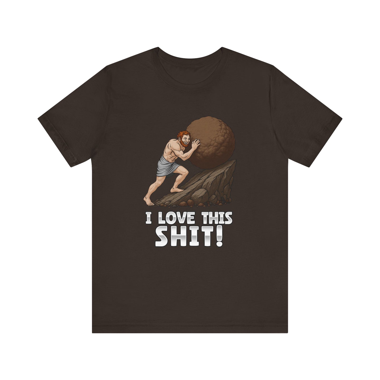 I Love This Sh1T! | Deluxe Tee