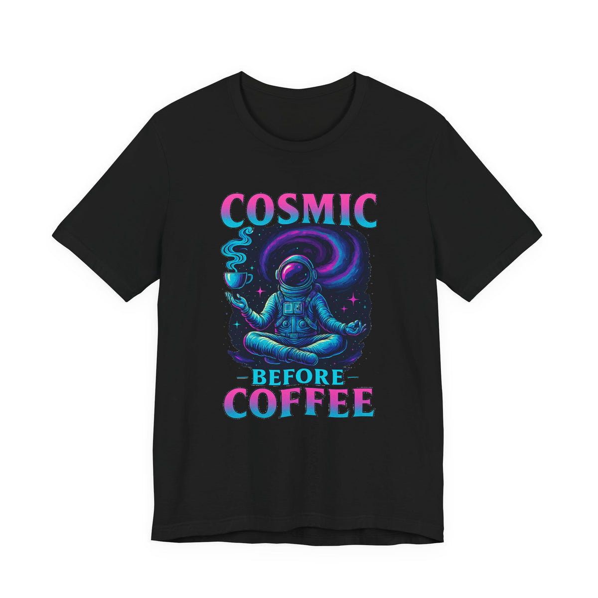 Cosmic Before Coffee | Deluxe Tee