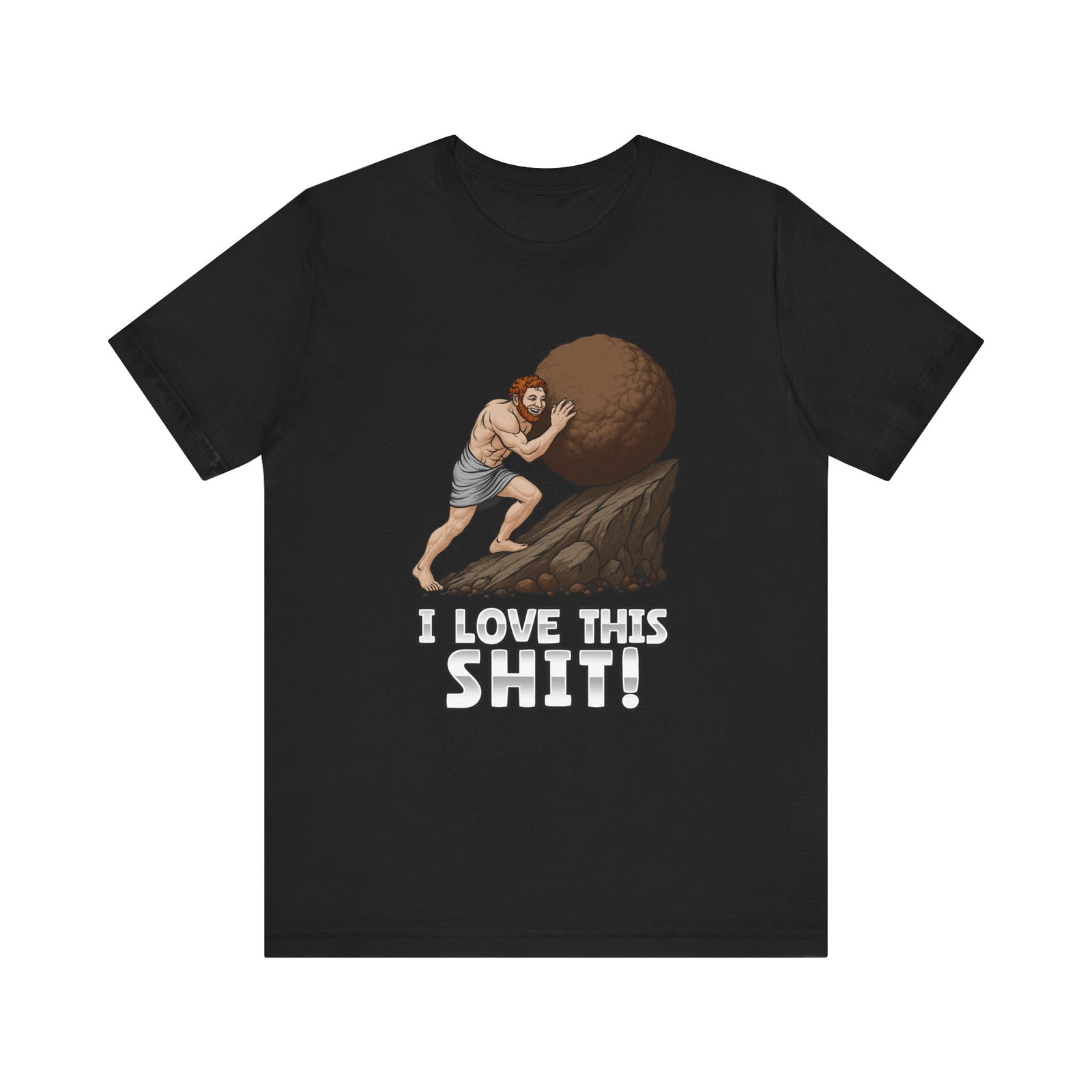 I Love This Sh1T! | Deluxe Tee