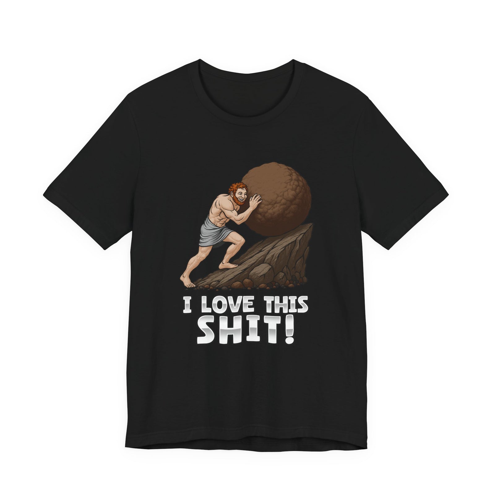 I Love This Sh1T! | Deluxe Tee