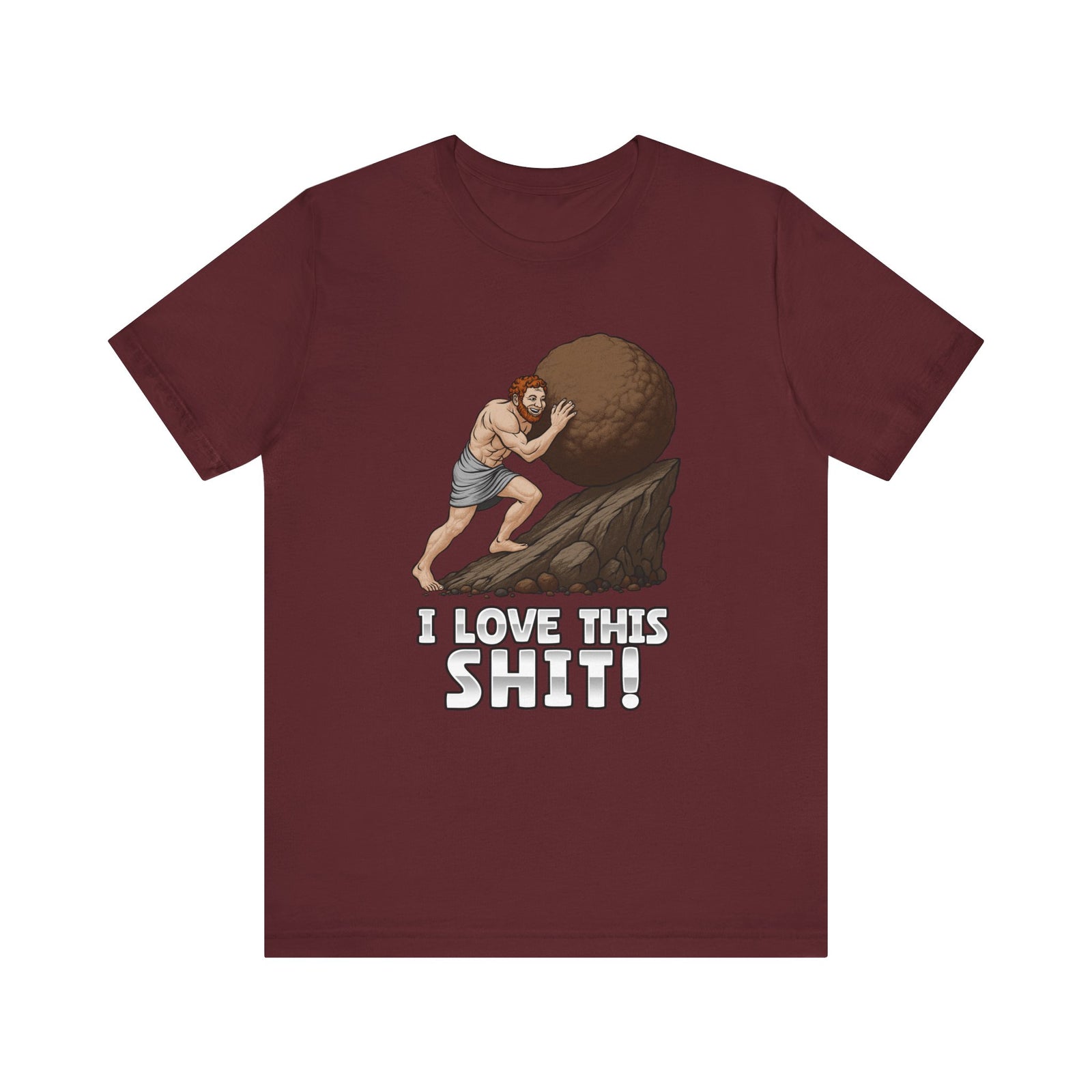 I Love This Sh1T! | Deluxe Tee