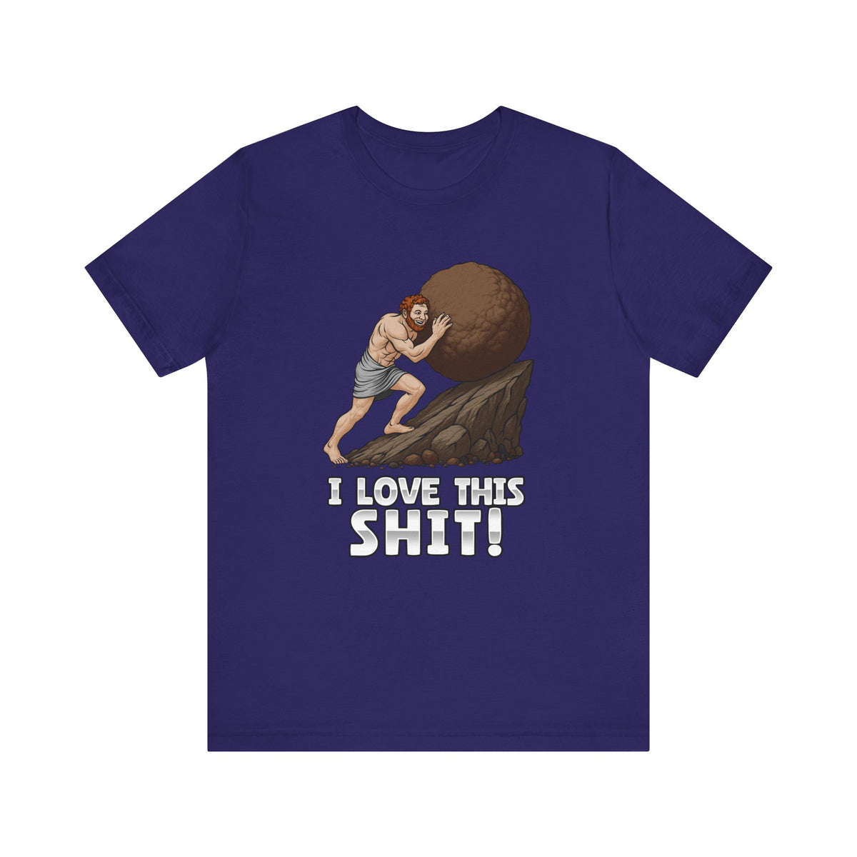 I Love This Sh1T! | Deluxe Tee