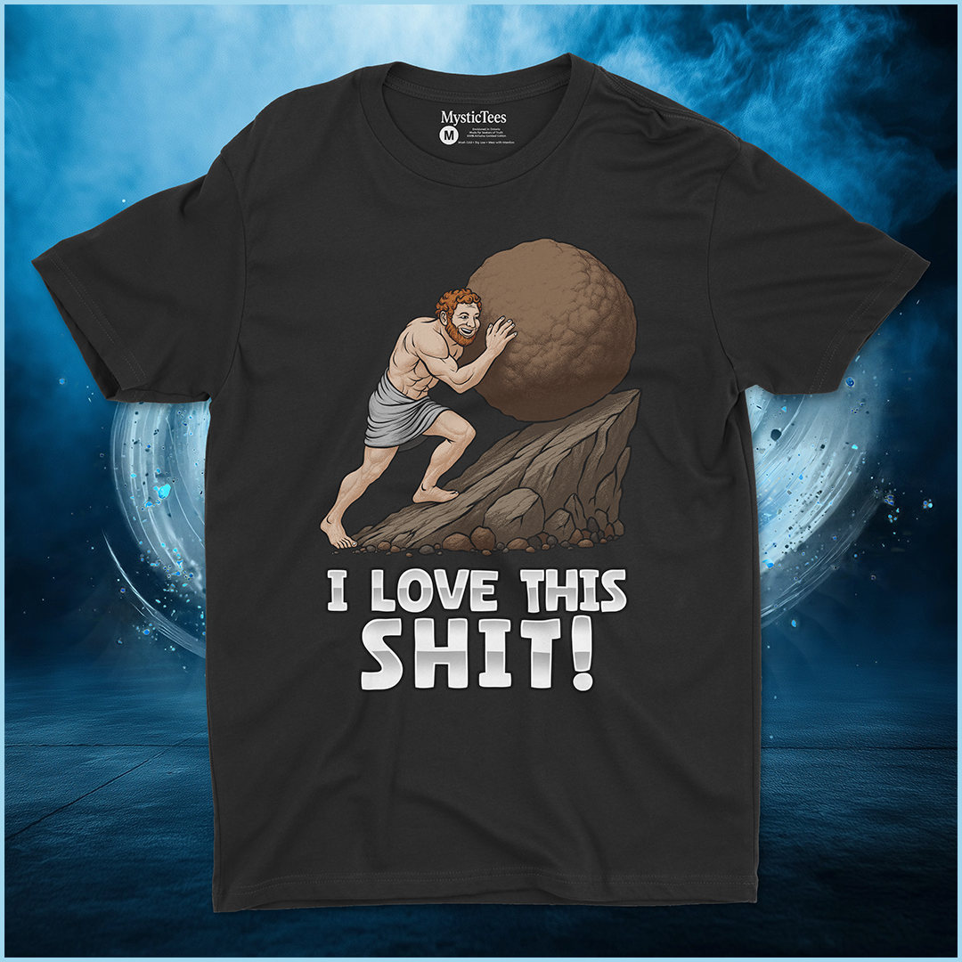 I Love This Sh1T! | Deluxe Tee